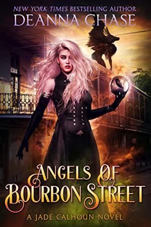 Angels of Bourbon Street by Deanna Chase