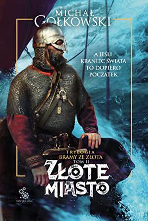 Złote miasto by Michał Gołkowski