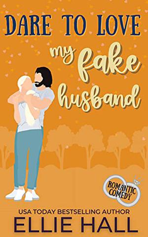 Dare to Love My Fake Husband (Forever Marriage Match #3)