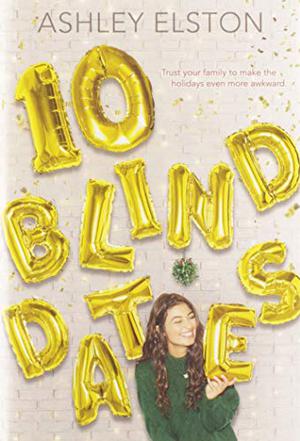 10 Blind Dates by Ashley Elston