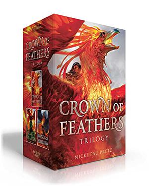 Crown of Feathers Trilogy: Crown of Feathers; Heart of Flames; Wings of Shadow by Nicki Pau Preto