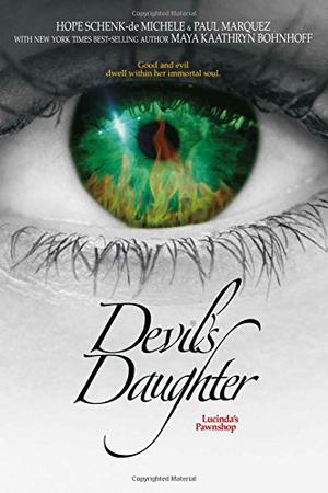 Devil's Daughter by Hope Schenk-de Michele, Paul Marquez, Maya Kaathryn Bohnhoff