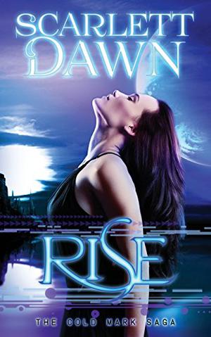 Rise by Scarlett Dawn