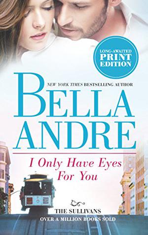 I Only Have Eyes for You (The Sullivans #4)
