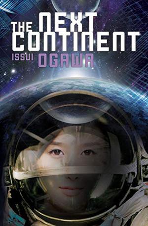 The Next Continent by Issui Ogawa