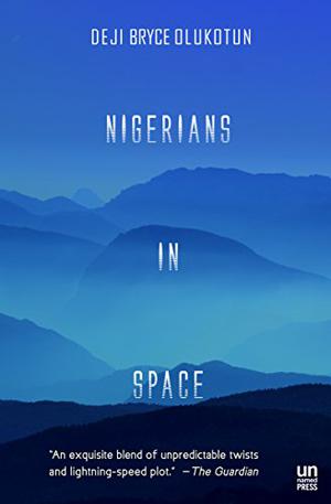 Nigerians in Space (Nigerians in Space #1)