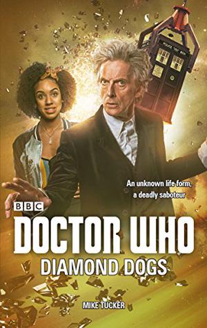 Doctor Who: Diamond Dogs (Doctor Who: New Series Adventures #61)