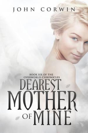 Dearest Mother of Mine (Overworld Chronicles #6)