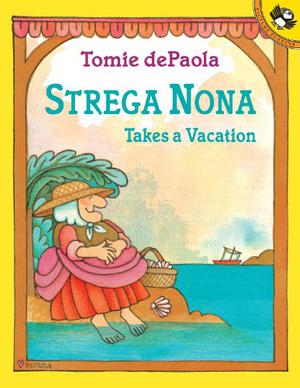 Strega Nona Takes a Vacation (Strega Nona #8)