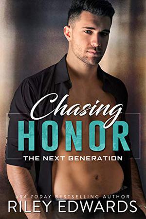Chasing Honor by Riley Edwards