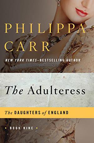 The Adulteress (Daughters of England #9)