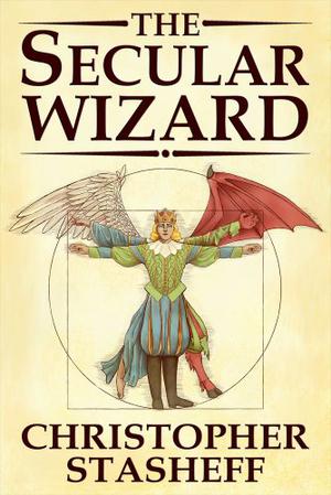 The Secular Wizard by Christopher Stasheff