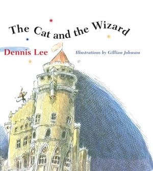 The Cat and the Wizard by Dennis Lee