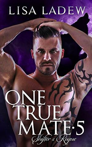 Shifter's Rogue (One True Mate #5)