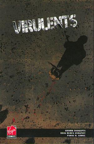 Virulents by Shamik Dasgupta, Dean Ruben Hyrapiet