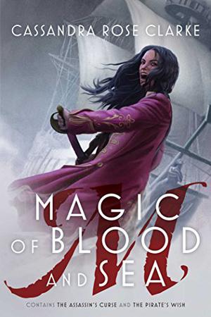 Magic of Blood and Sea (The Assassin's Curse #1-2)