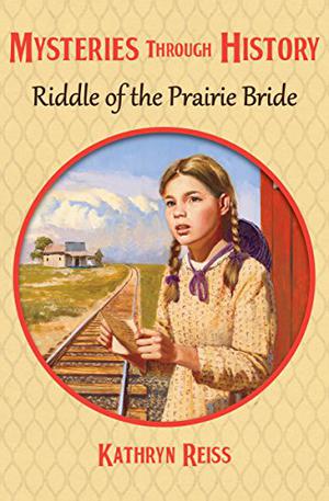 Riddle of the Prairie Bride (American Girl History Mysteries #12)