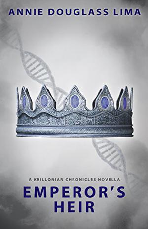 Emperor's Heir by Annie Douglass Lima