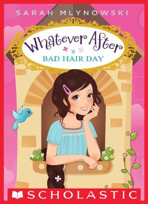 Bad Hair Day - Whatever After # 5 (Whatever After #5)