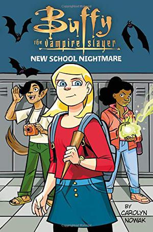 Buffy the Vampire Slayer: New School Nightmare by Casey Nowak
