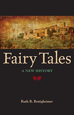 Fairy Tales by Ruth B. Bottigheimer