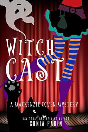 Witch Cast (Mackenzie Coven Mystery #3)