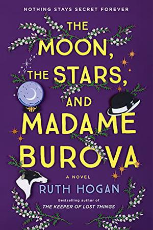 The Moon, the Stars, and Madame Burova by Ruth Hogan