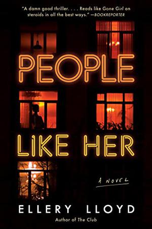 People Like Her by Ellery Lloyd, Nathalie Buscombe, Finlay Robertson, Anna Bentinck