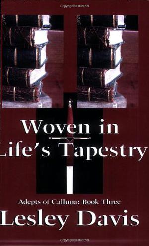Woven in Life's Tapestry by Lesley Davis