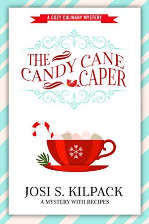 The Candy Cane Caper (A Culinary Mystery #13)