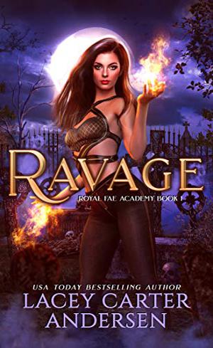 Ravage by Lacey Carter Andersen