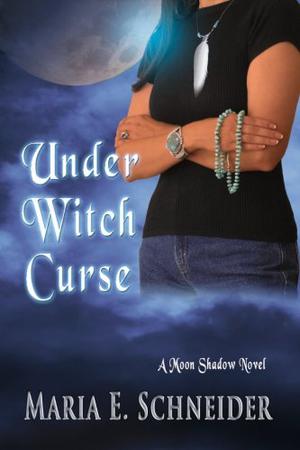 Under Witch Curse by Maria E. Schneider