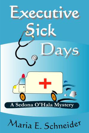 Executive Sick Days (A Sedona O'Hala Mystery #3)