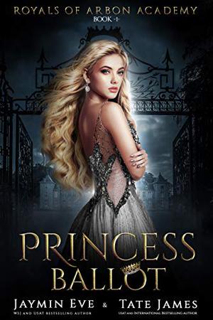 Princess Ballot (Royals of Arbon Academy #1)