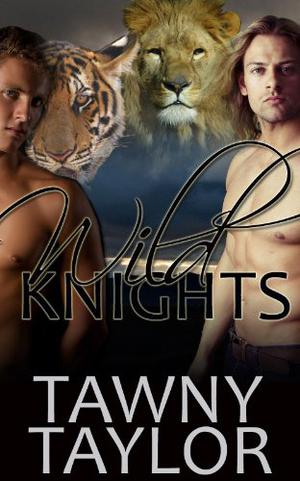 Wild Knights (Passion Unbound #1)