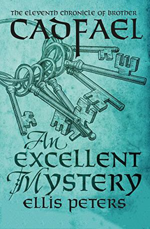 An Excellent Mystery (Chronicles of Brother Cadfael #11)