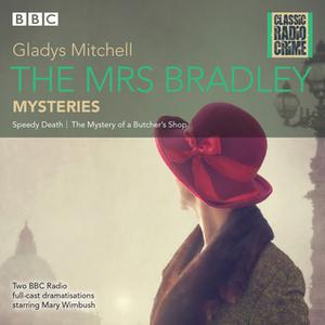 The Mrs Bradley Mysteries by Gladys Mitchell, Mary Wimbush, Leslie Phillips