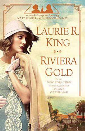 Riviera Gold (Mary Russell and Sherlock Holmes #16)