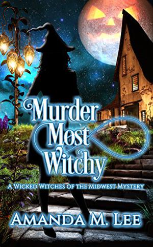 Murder Most Witchy by Amanda M. Lee
