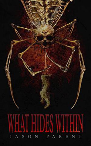 What Hides Within by Jason Parent