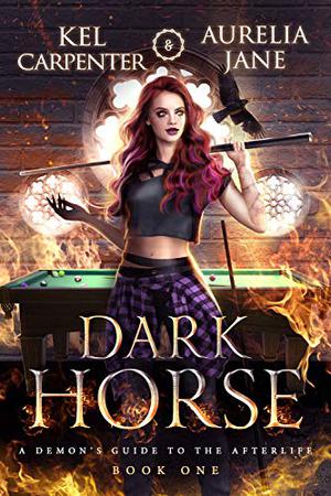 Dark Horse (A Demon's Guide to the Afterlife #1)