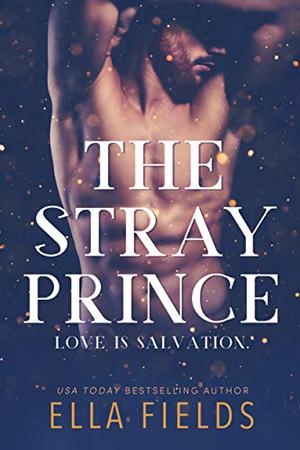The Stray Prince by Ella Fields
