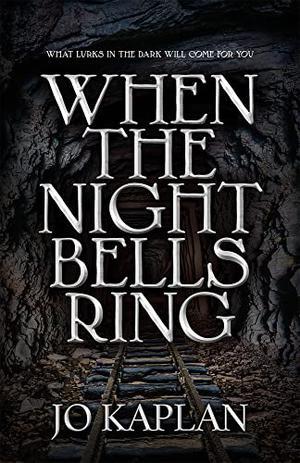 When the Night Bells Ring by Jo Kaplan