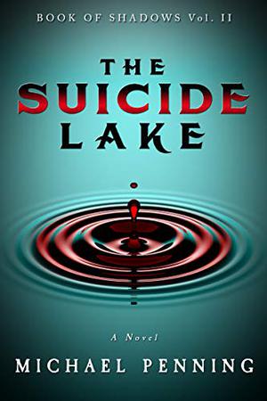 The Suicide Lake by Michael Penning