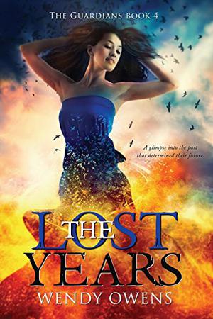 The Lost Years by Wendy Owens
