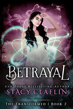 Betrayal by Stacy Claflin