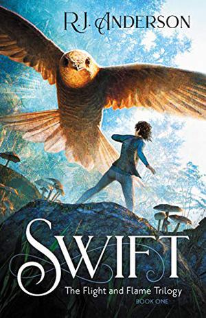 Swift (The Flight and Flame Trilogy #1)