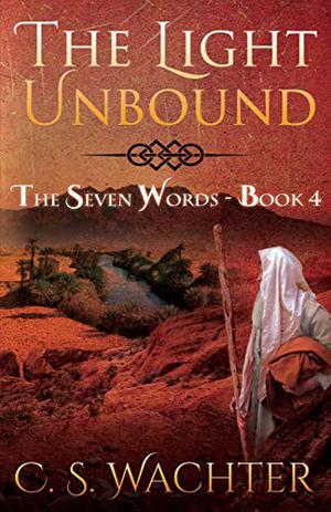 The Light Unbound (The Seven Words #4)