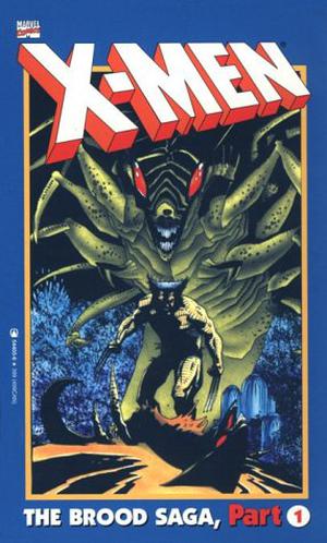 X-Men: The Brood Saga, Part 1 (Uncanny X-Men 1963-2011 #162-164)