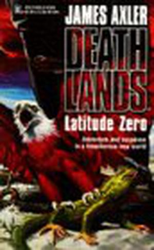 Latitude Zero (Deathlands #12)